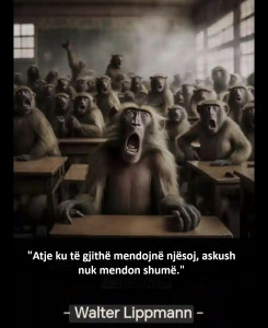Atje ku të gjithë mendojnë njësoj, askush nuk mendon shumë.